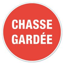 disque de signalisation "chasse gardée" - CHAPUIS